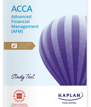 ACCA Advanced Financial Management (AFM) Study Text Kaplan 2024