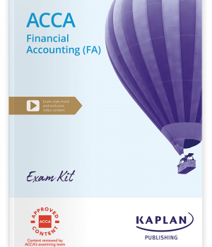 ACCA Financial Accounting (FA) Exam Kit Kaplan 2024