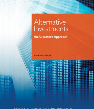 Alternatīvie ieguldījumi: (CAIA Level II): An Allocator's Approach, 4th Edition (CAIA Level II)
