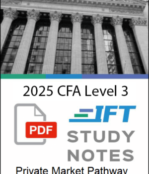 CFA 第 3 级 2025 IFT 学习笔记：私人市场途径