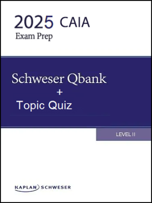 2025 CAIA Level 2 Schweser Question Bank with Topic Quiz