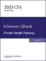 CFA 2025 Schweser Question Bank Level 3 Private Wealth Pathway