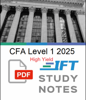 CFA 2025 IFT High Yield Study Notes Level 1