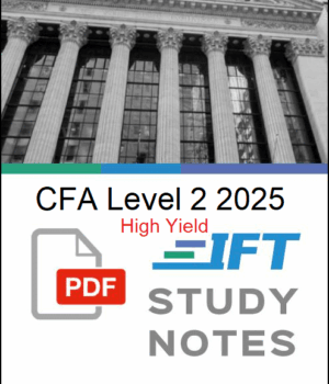 CFA 2025 IFT High Yield Study Notes Level 2