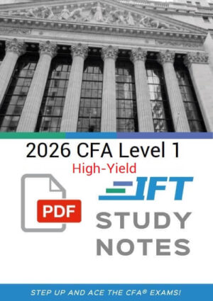 CFA 2026 Level 1 IFT High Yield Study Notes