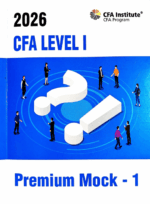 2026 CFA Level 1 Premium Mock Exam