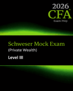 2026 CFA Level 3 Schweser Mock Exam Private Wealth