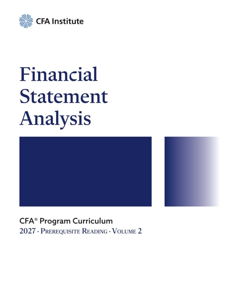 51zfgSQhSDL._SL1294_ 2027 CFA Program Prerequisite Reading Volume 2: Financial Statement Analysis
