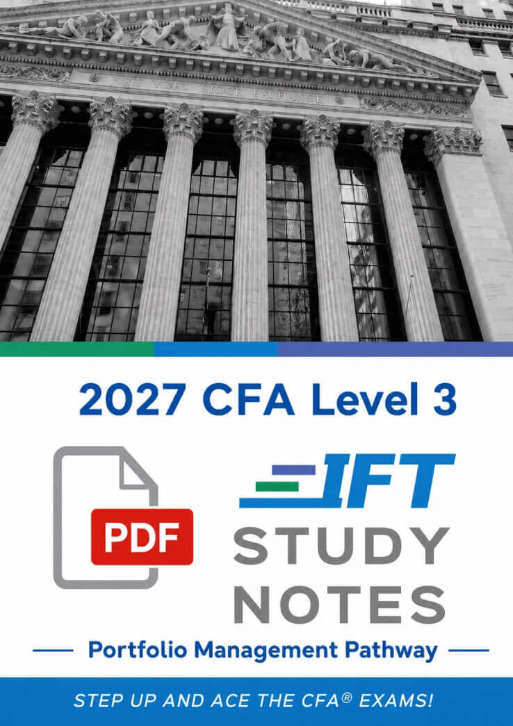 iftl32027_pm CFA 2027 IFT Study Notes Level 3 Portfolio Management Pathway with Formula Sheet