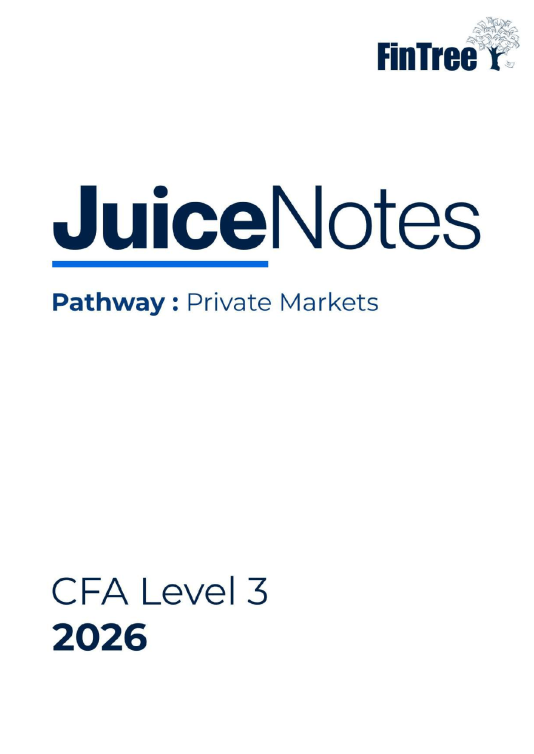 juicenotesl32026 CFA 2026 Level 3 Fintree JuiceNotes Private Markets